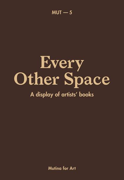 Every other space. A display of artists' books. Ediz. italiana e inglese - copertina