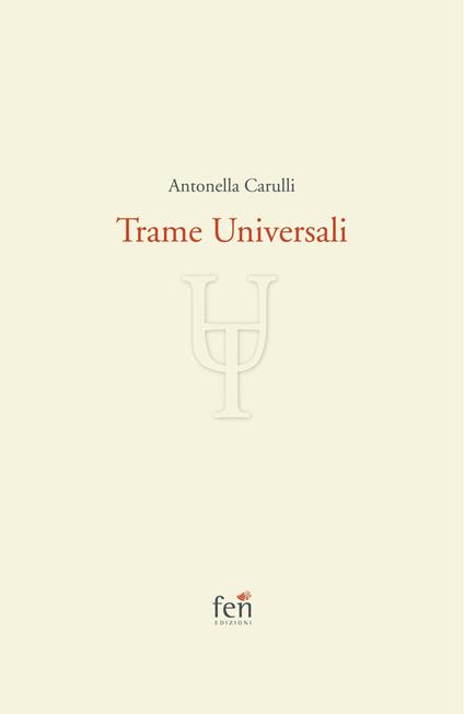 Trame universali. Ediz. limitata - Antonella Carulli - copertina
