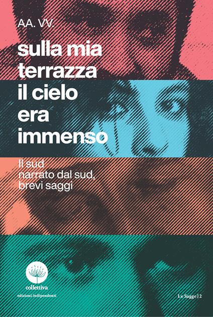 Sulla mia terrazza il cielo era immenso. Il Sud narrato dal Sud, brevi saggi - copertina
