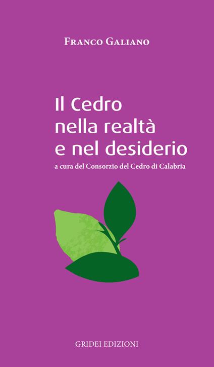 Il cedro nella realtà e nel desiderio - Franco Galiano - copertina