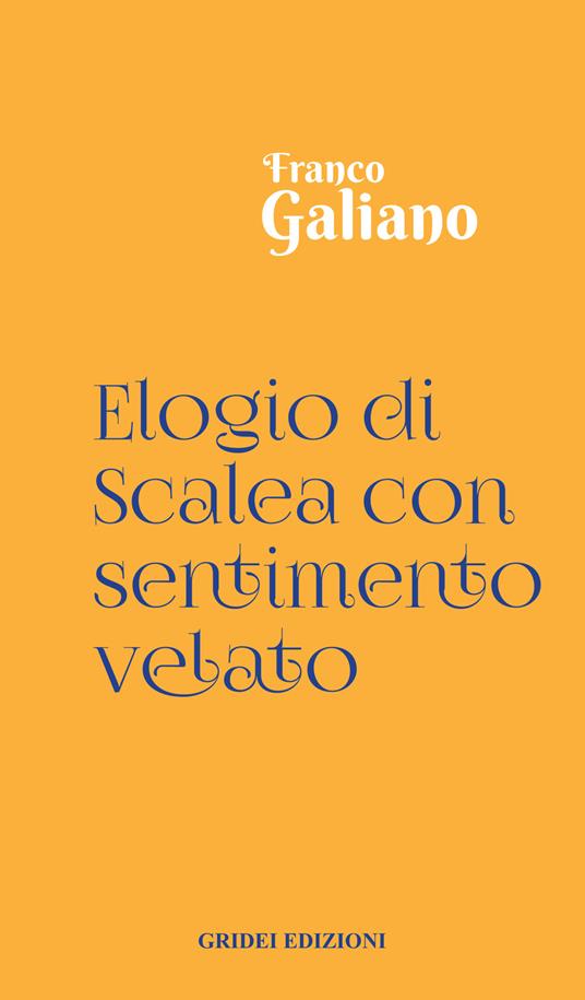 Elogio di Scalea con sentimento velato - Franco Galiano - copertina