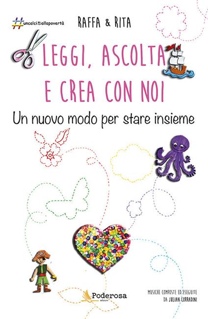 Leggi, ascolta e crea con noi. Un nuovo modo per stare insieme. Con audiolibro - Raffaella Ramini,Rita Marino - copertina