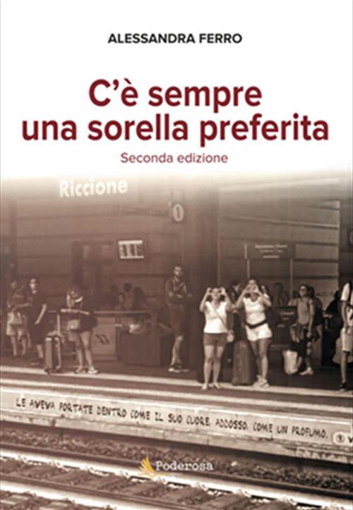C’è sempre una sorella preferita. Nuova ediz. - Alessandra Ferro - copertina
