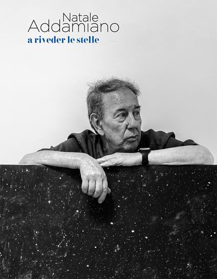 Natale Addamiano. A riveder le stelle. Ediz. italiana e inglese - copertina