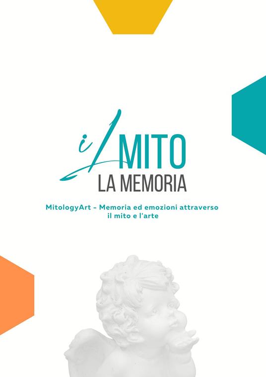 MitologyART. Memorie ed emozioni attraverso il mito e l'arte - copertina