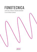 Fonotecnica. L'arte del fonico e del sound designer