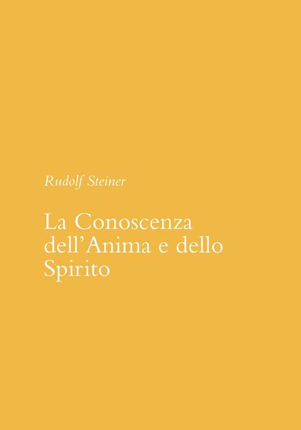 La conoscenza dell'anima e dello spirito - Rudolf Steiner - copertina