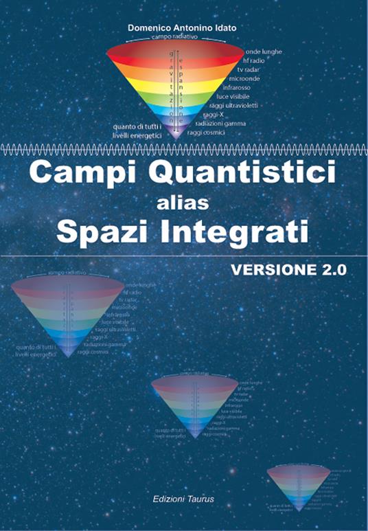 Campi quantistici alias spazi integrati. Versione 2.0 - Domenico Idato - copertina