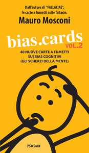 Libro Bias.Cards. 40 nuove carte a fumetti sui bias cognitivi. Vol. 2 Mauro Mosconi