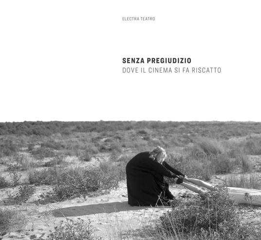 Senza pregiudizio. Dove il cinema si fa riscatto - Giuseppe Tesi - copertina