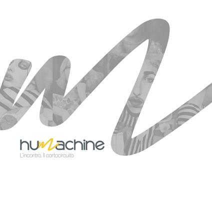 Humachine. L'incontro. Il cortocircuito - Valeria Pistilli,Silvia Valente - copertina