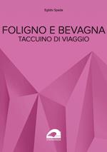 Foligno e Bevagna. Taccuino di viaggio