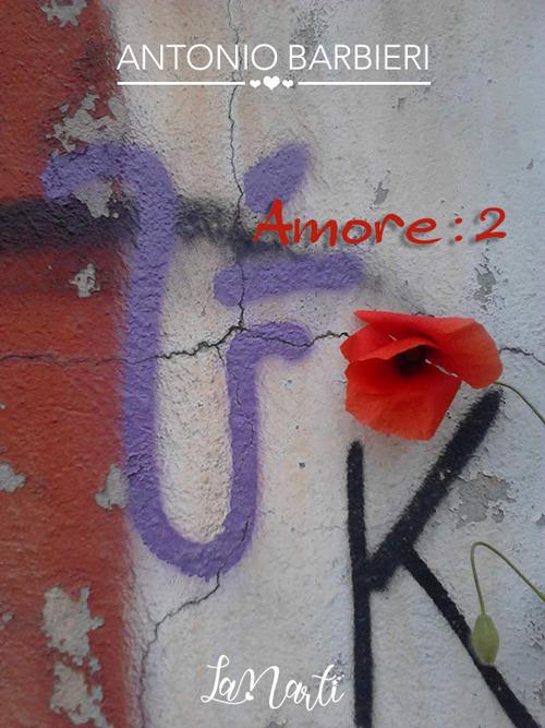 Amore: 2 - Antonio Barbieri - copertina