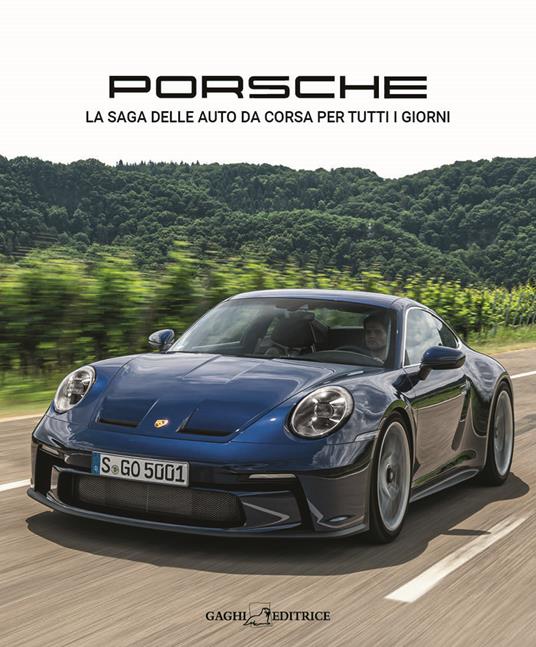 Porsche. La saga delle auto da corsa per tutti i giorni. Ediz. illustrata - Nicola Danilo Bonetti,Roberto Bruciamonti - copertina