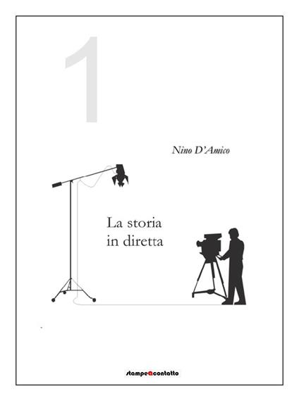 La storia in diretta. Nuova ediz.. Vol. 1 - Ninni D'Amico - copertina