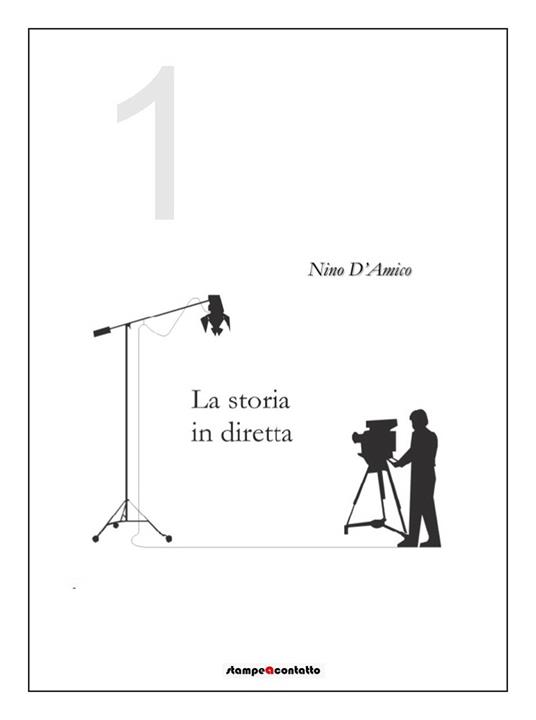 La storia in diretta. Nuova ediz.. Vol. 1 - Ninni D'Amico - copertina