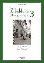 Zibaldone aretino. Racconti personaggi storie di Arezzo. Vol. 3