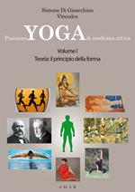 Posizioni yoga di medicina attiva. Vol. 1: Teoria: il principio della forma.