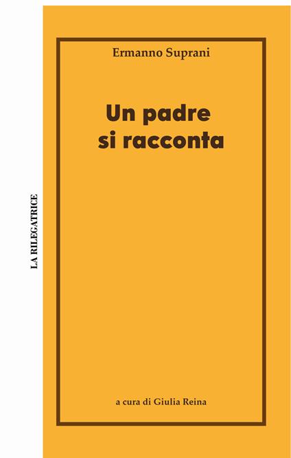 Un padre si racconta - Ermanno Suprani - copertina