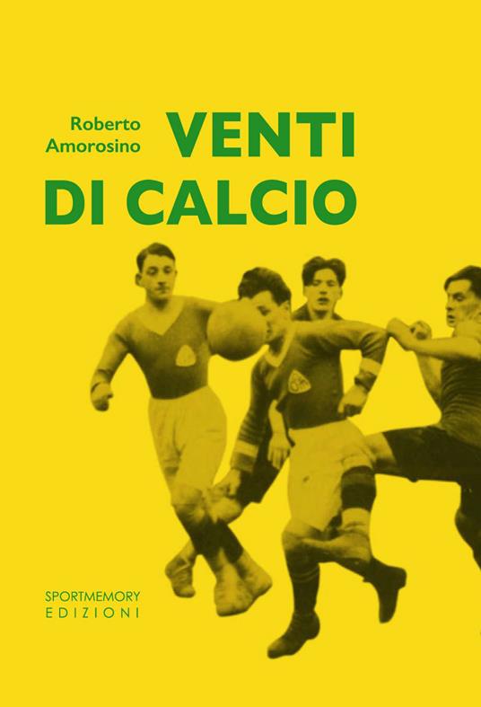 Venti di calcio - Roberto Amorosino - copertina