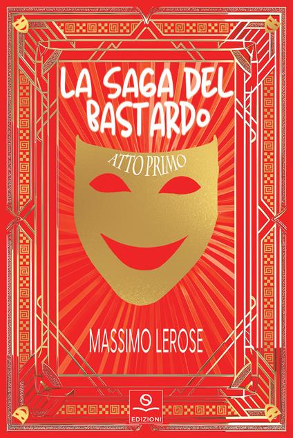 La saga del bastardo atto primo. Apnea e Mal'aria - Massimo Lerose - copertina