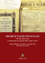 Michele Faloci Pulignani a 80 anni dalla morte e a 10 anni dal convegno di studi «Capire Faloci». Atti della giornata di studi (Foligno, Biblioteca Jacobilli, 11 settembre 2021)