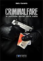 Criminalfare. Le politiche sociali delle mafie