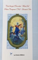 Canti liturgici Parrocchia «Mater Dei». Palma Campania (Na). Diocesi di Nola. Ediz. illustrata
