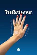 Turchese. La rivista letteraria del Super Tramps Club (2023). Ediz. illustrata. Vol. 4