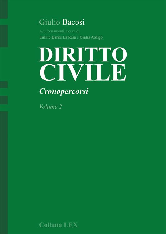 Diritto civile. Cronopercorsi. Vol. 2 - Giulio Bacosi,Ardigò Giulia,Emilio Barile La Raia - ebook