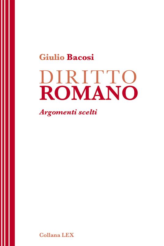 Diritto romano. Argomenti scelti - Giulio Bacosi - ebook