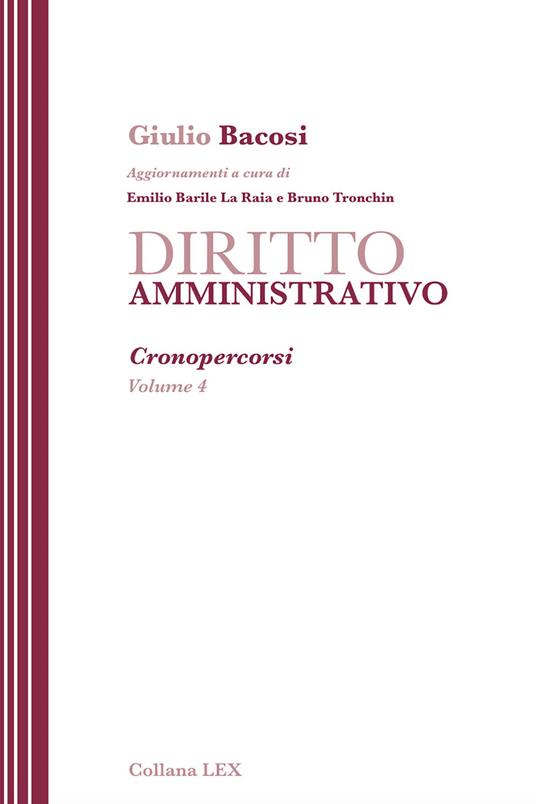 Diritto amministrativo. Cronopercorsi. Vol. 4 - Giulio Bacosi - ebook