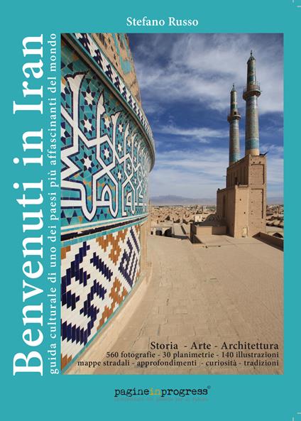 Benvenuti in Iran. Guida culturale di uno dei paesi più affascinanti del mondo. Ediz. aggiornata 2023. Con Segnalibro - Stefano Russo - copertina