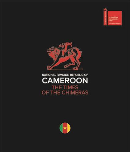 National pavilion Republic of Cameroon. The times of the chimeras. Ediz. italiana e inglese - copertina