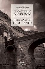 Il castello di Otranto-The castle of Otranto. Ediz. bilingue