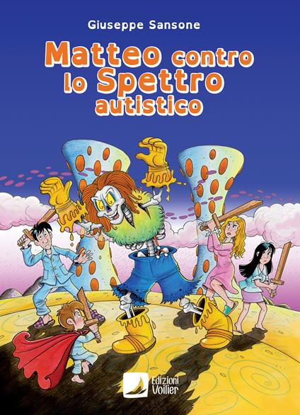 Matteo contro lo spettro autistico. Ediz. integrale - Giuseppe Sansone - copertina