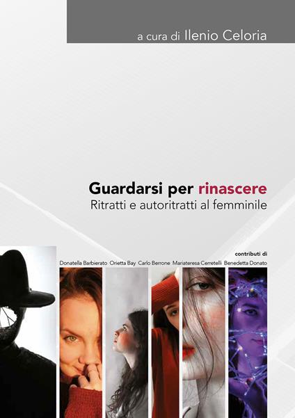 Guardarsi per rinascere. Ritratti e autoritratti al femminile - copertina