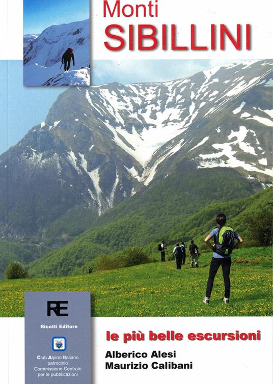 Monti Sibillini. Le più belle escursioni - Alberico Alesi,Maurizio Calibani - copertina