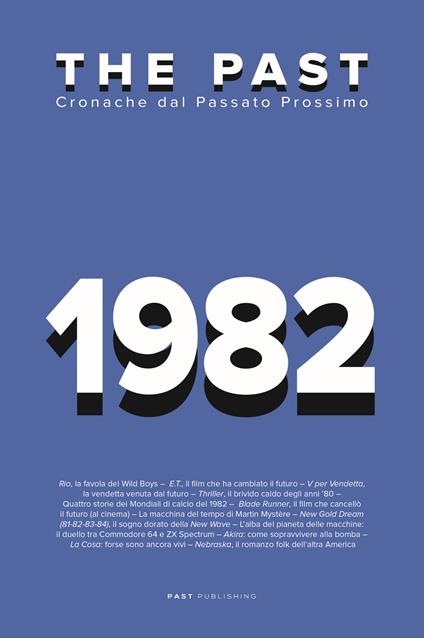 The past. 1982. Cronache dal passato prossimo - copertina