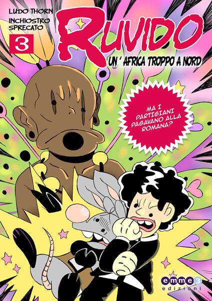 Ruvido. Vol. 3: Un'Africa troppo a Nord - Ludo Thorn,Inchiostro Sprecato - copertina