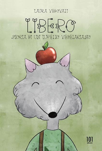 Libero. Storia di un lupetto vegetariano - Laura Vedovati - copertina