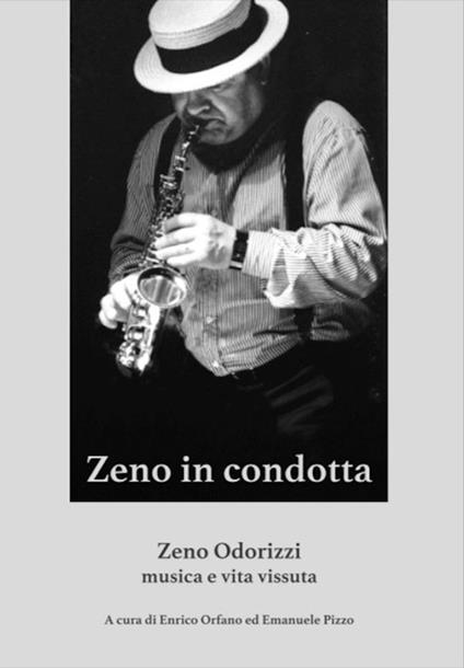 Zeno in condotta - Enrico Orfano,Emanuele Pizzo,Zeno Odorizzi - copertina