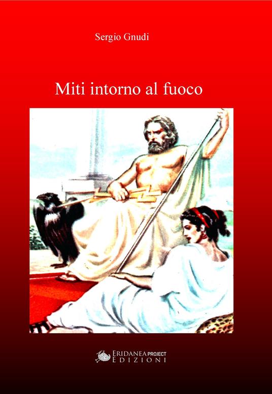 Miti intorno al fuoco - Sergio Gnudi - copertina