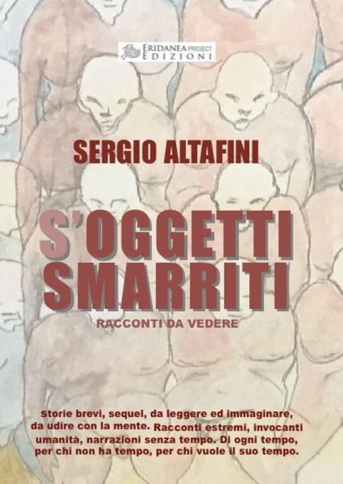 S'oggetti smarriti. Racconti da vedere - Sergio Altafini - copertina