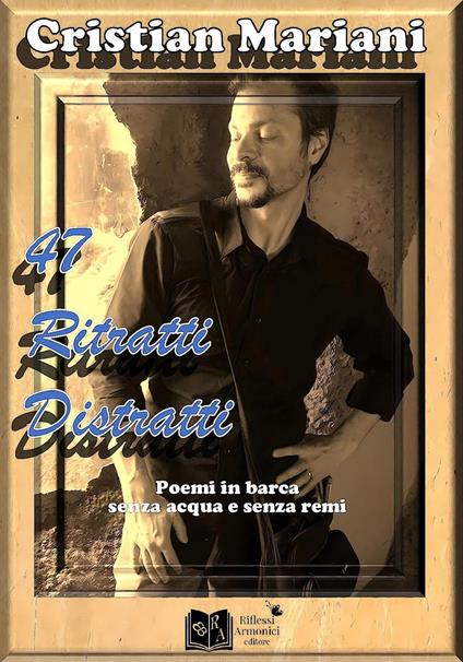 47 ritratti distratti - Cristian Mariani - copertina