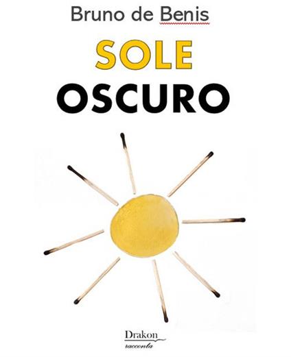 Sole oscuro - Bruno de Benis - copertina