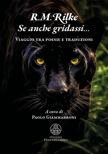 Se anche gridassi… Viaggio tra poesie e traduzioni - Rainer Maria Rilke - copertina