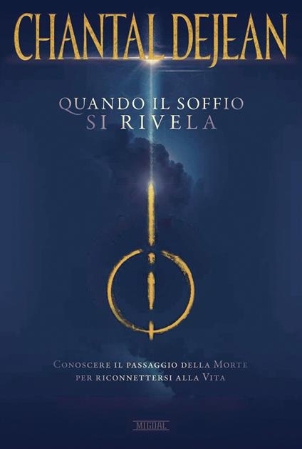Quando il soffio si rivela. Conoscere il passaggio della morte per riconnettersi alla vita - Chantal Dejean - copertina