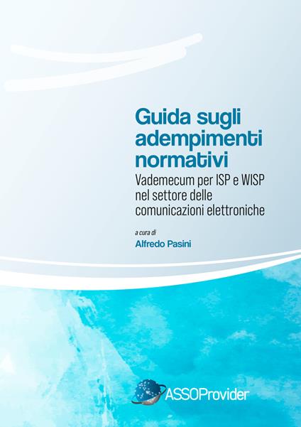 Guida sugli adempimenti normativi. Vademecum per ISP e WISP nel settore delle comunicazioni elettroniche - copertina