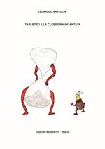 Tarletto e la clessidra incantata. Ediz. illustrata